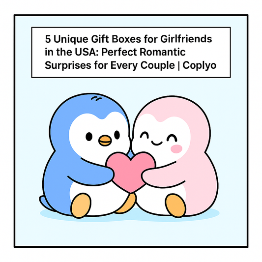 5 Unique Gift Boxes for Girlfriends in the USA: Perfect Romantic Surprises for Every Couple | Coplyo