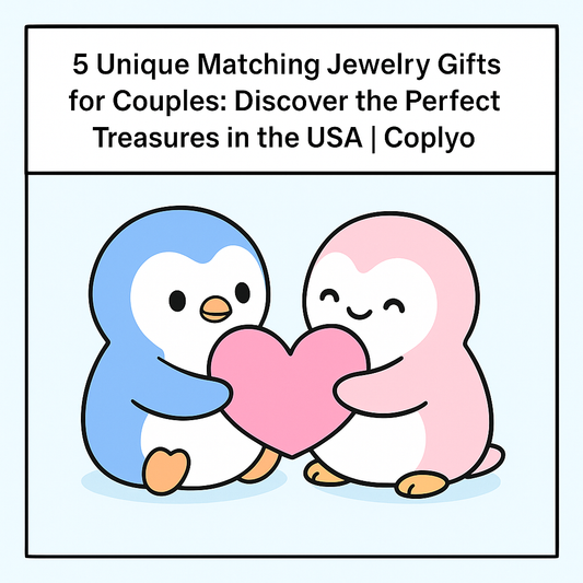 5 Unique Matching Jewelry Gifts for Couples: Discover the Perfect Treasures in the USA | Coplyo