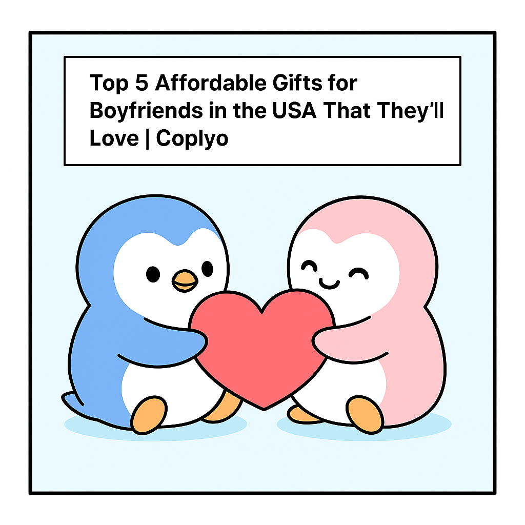 Top 5 Affordable Gifts for Boyfriends in the USA That They'll Love | Coplyo