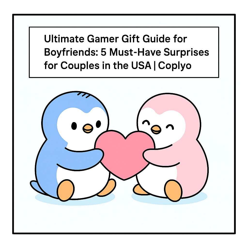 Ultimate Gamer Gift Guide for Boyfriends: 5 Must-Have Surprises for Couples in the USA | Coplyo