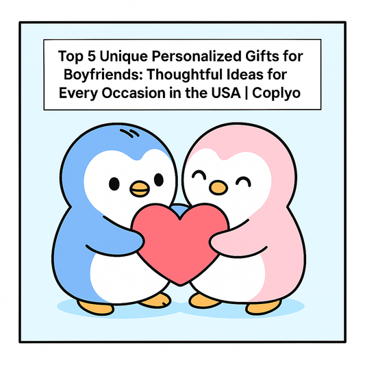 Top 5 Unique Personalized Gifts for Boyfriends: Thoughtful Ideas for Every Occasion in the USA | Coplyo