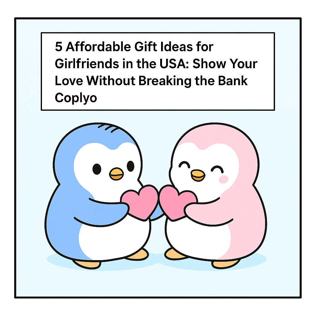 5 Affordable Gift Ideas for Girlfriends in the USA: Show Your Love Without Breaking the Bank | Coplyo