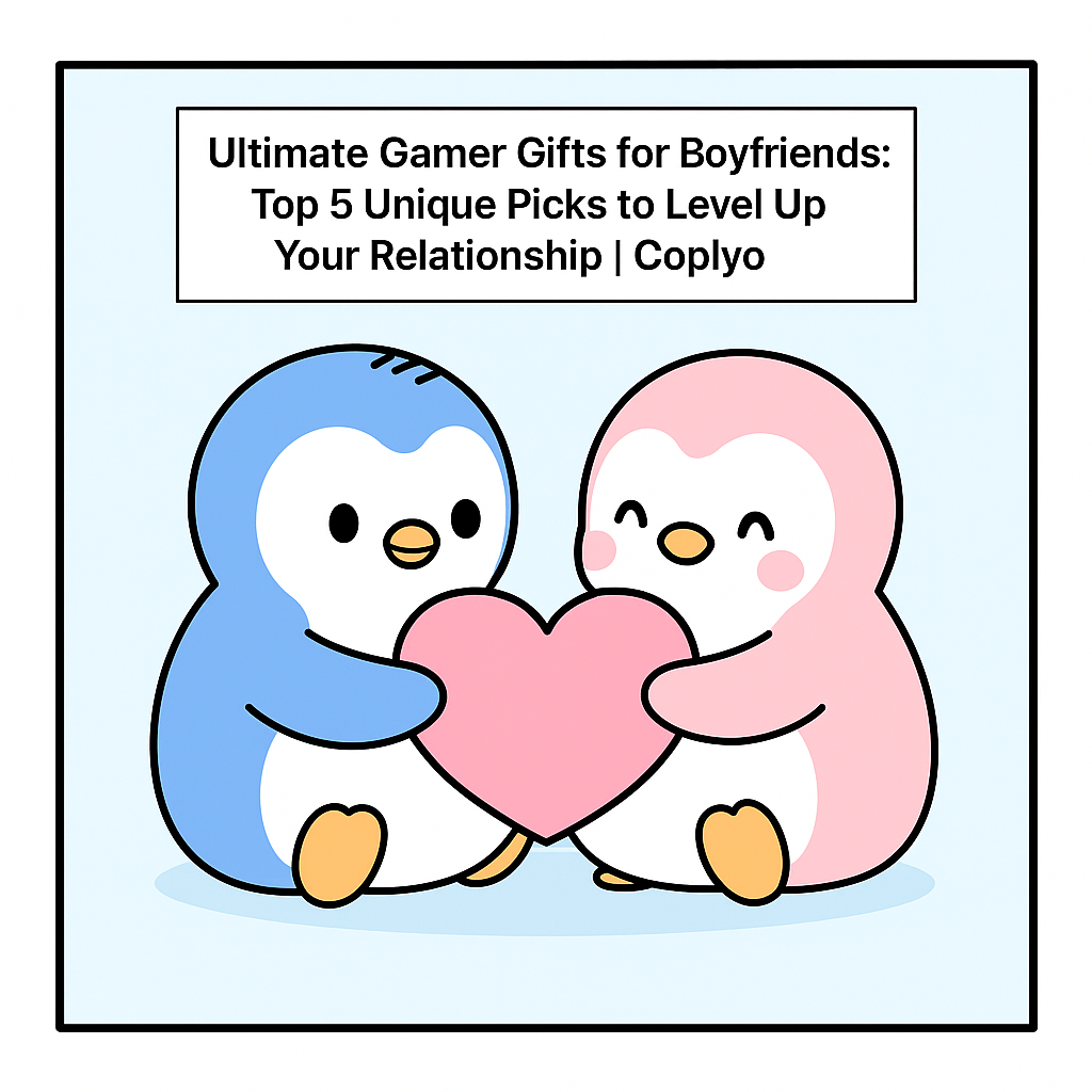 Ultimate Gamer Gifts for Boyfriends: Top 5 Unique Picks to Level Up Your Relationship | Coplyo