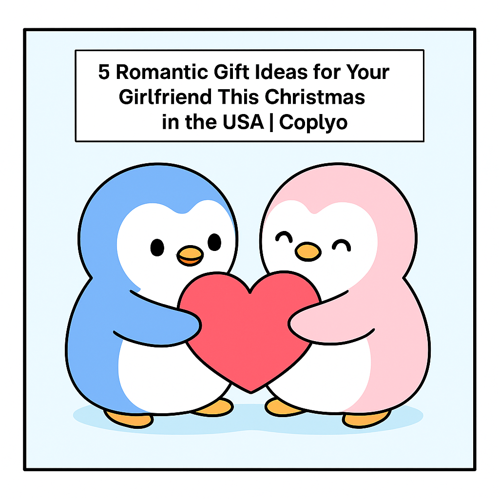 5 Romantic Gift Ideas for Your Girlfriend This Christmas in the USA | Coplyo