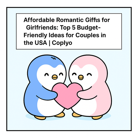 Affordable Romantic Gifts for Girlfriends: Top 5 Budget-Friendly Ideas for Couples in the USA | Coplyo