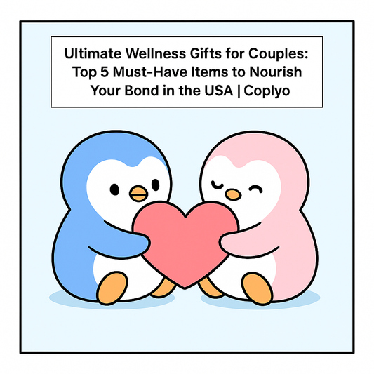Ultimate Wellness Gifts for Couples: Top 5 Must-Have Items to Nourish Your Bond in the USA | Coplyo