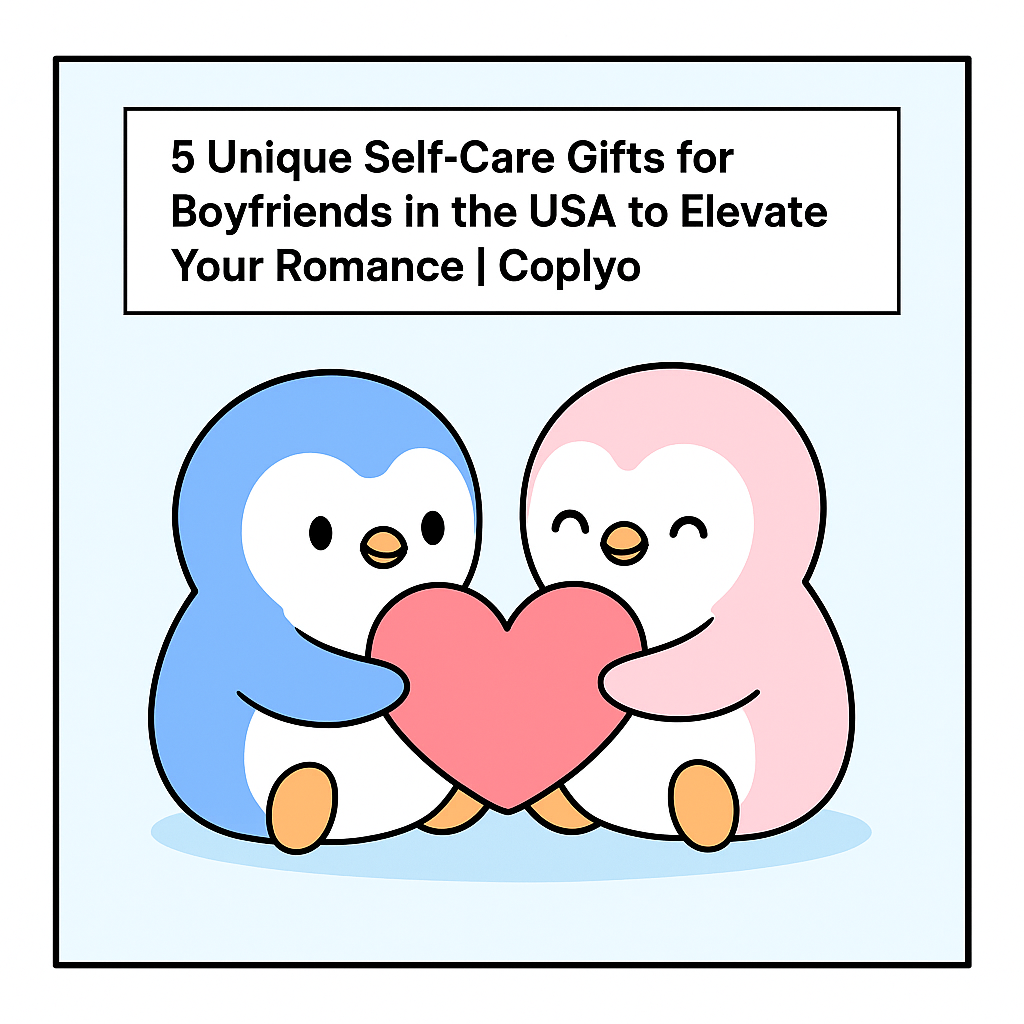 5 Unique Self-Care Gifts for Boyfriends in the USA to Elevate Your Romance | Coplyo